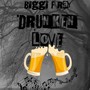 Drunken Love (Explicit)