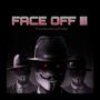 Face Off III (Explicit)