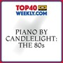 Piano by Candlelight: The 80s