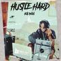 Hustle Hard (Explicit)