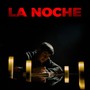 La Noche (Explicit)