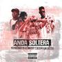 Anda soltera (feat. Jhostian Farkli, Tony tenon & mk mercy)