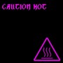 Caution Hot (Speed up & Slowed + Reverb) [Explicit]