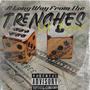 A LONG WAY FROM THE TRENCHES (Explicit)