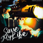 Save My Life (Explicit)