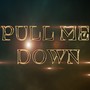 Pull Me Down