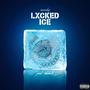 LXCKED ICE (Explicit)