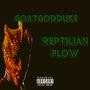 Reptilian Flow (Explicit)