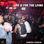 Life Is for the Living