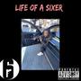 Life Of A 6ixer (Explicit)