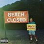 Beach Closed (Explicit)