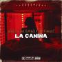 La Canina (feat. Dowel King, El Mawi RD & R4NCEL) [Explicit]