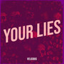 Your Lies (Explicit)