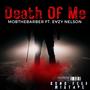 Death Of Me (feat. Evzy Nelson)