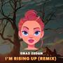 I'm Rising Up (feat. Ariana Celaeno) [Remix] [Explicit]