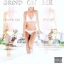 Grind on me (feat. Lyjah) [Explicit]