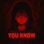 You Know