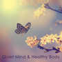 Quiet Mind & Healthy Body – Nature Sounds Zen Music Relax