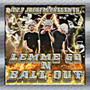 Lemme Go n Ball Out (Explicit)