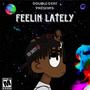 Feelin Lately (Explicit)