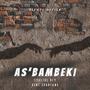 As'Bambeki (feat. Soulful Rey & Kent Spartans)