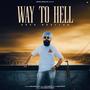 Way To Hell (Explicit)