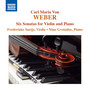 Weber, C.M. Von: 6 Violin Sonatas, Op. 10 (Saeijs, Gvetadze)