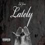 Lately (Explicit)