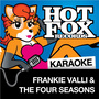Hot Fox Karaoke - Frankie Valli & The Four Seasons