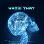 Know That (Explicit)