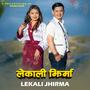 Lekali Jhirma (feat. Sarita Rai)