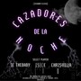 Cazadores de la Noche (Explicit)