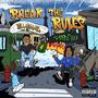 Break The Rules (feat. Skeeno WnR) [Explicit]