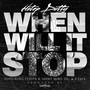 When Will It Stop (feat. Coota B, Saint Mike, 2 Face & D.C.)