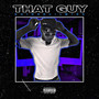 That Guy (Explicit)