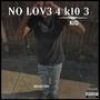 No Love 4 K10 3 (Explicit)