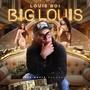 B.I.G. Louis (Deluxe Version)
