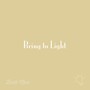 Bring to Light (Explicit)