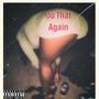 Do That Again (feat. ItsYaBoy T-Raz) [Explicit]