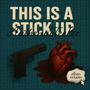 THIS IS A STICK UP (Radio Edit)