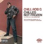 Chilled Not Frozen (Explicit)