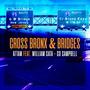 Cross Bronx & Bridges (feat. William Cata & Co Campbell)