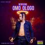 Omo Ologo (feat. New King)