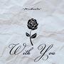 With You (Michaela) [Explicit]