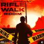 RIFLE WALK RIDDIM