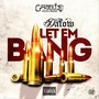 Let Em Bang (Explicit)