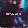 ENCIMA DE MI (Explicit)