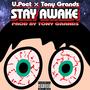 Stay Awake (feat. Tony Grands) [Explicit]