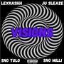 Visions (feat. Ju Sleaze, SNO TGLO & SNO Milli) [Explicit]