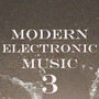 Modern Electronic Music, Vol. 3